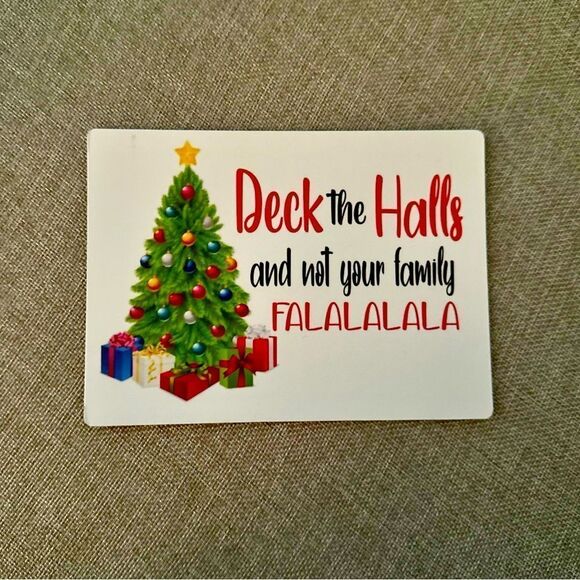 “Deck the Halls and Not Your Family” Holiday Magnet - Picture 2 of 4